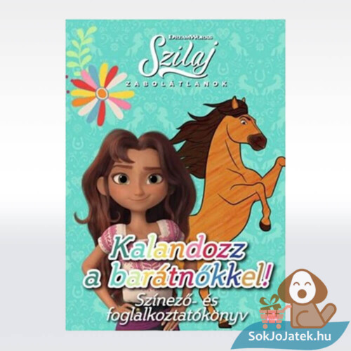Szilaj: Kalandozz a barátnőkkel, színező- és foglalkoztatókönyv