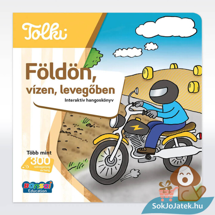 Tolki: Földön, vízen, levegőben, interaktív foglalkoztató hangoskönyv előről